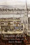 Theater of a City: The Places of London Comedy, 1598-1642