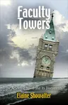 Faculty Towers: The Academic Novel and Its Discontents