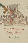 Sacred Violence in Early America