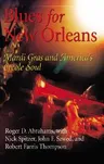 Blues for New Orleans: Mardi Gras and America's Creole Soul