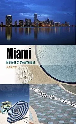 Miami: Mistress of the Americas