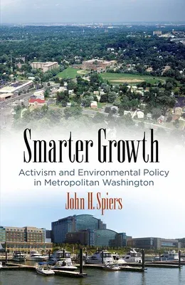 Smarter Growth: Activism and Environmental Policy in Metropolitan Washington