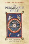 The Permeable Self: Five Medieval Relationships