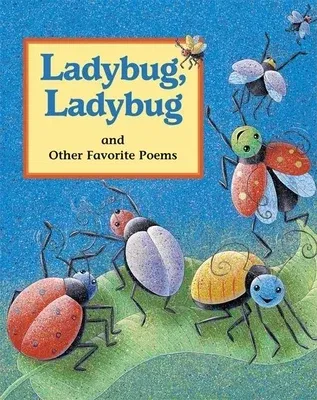 Ladybug, Ladybug: And Other Favorite Poems