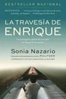 La Travesia de Enrique: La Arriesgada Odisea de Un Niño En Busca de Su Madre