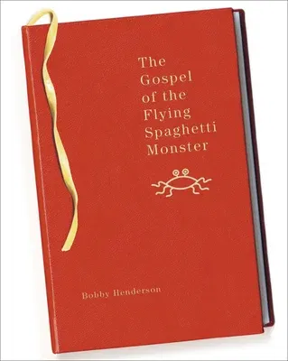 The Gospel of the Flying Spaghetti Monster