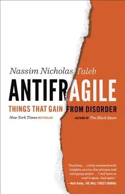 Antifragile: Things That Gain from Disorder