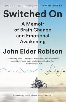 Switched on: A Memoir of Brain Change and Emotional Awakening
