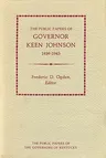 Public Papers of Gov. Keen Johnson