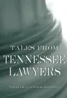 Tales from Tennessee Lawyers