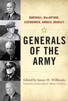 Generals of the Army: Marshall, Macarthur, Eisenhower, Arnold, Bradley