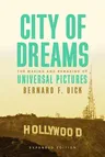 City of Dreams: The Making and Remaking of Universal Pictures (Expanded)