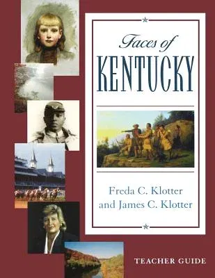 Faces of Kentucky -- Teacher's Guide [With CDROM] (Teacher's Guide)