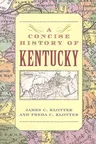 A Concise History of Kentucky