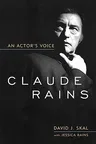 Claude Rains: An Actor's Voice