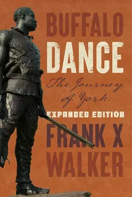 Buffalo Dance: The Journey of York (Expanded)