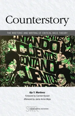 Counterstory: The Rhetoric and Writing of Critical Race Theory