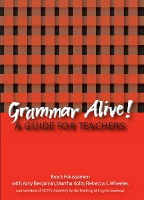 Grammar Alive!: A Guide for Teachers