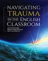 Navigating Trauma in the English Classroom