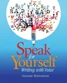 Speak for Yourself: Writing with Voice