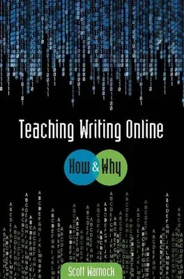 Teaching Writing Online: How and Why