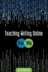 Teaching Writing Online: How and Why