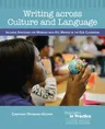 Writing Across Culture and Language: Inclusive Strategies for Working with Ell Writers in the Ela Classroom