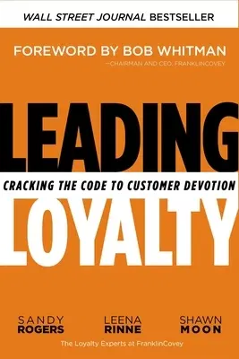 Leading Loyalty: Cracking the Code to Customer Devotion