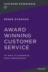 Award Winning Customer Service: 101 Ways to Guarantee Great Performance