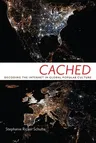 Cached: Decoding the Internet in Global Popular Culture