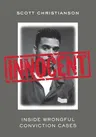 Innocent: Inside Wrongful Conviction Cases