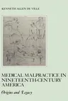 Medical Malpractice in Nineteenth-Century America: Origins and Legacy