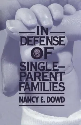 In Defense of Single-Parent Families (Revised)