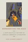 Representing the Race: A New Political History of African American Literature