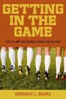 Getting in the Game: Title IX and the Women's Sports Revolution