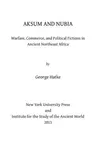 Aksum and Nubia: Warfare, Commerce, and Political Fictions in Ancient Northeast Africa