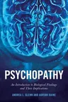 Psychopathy: An Introduction to Biological Findings and Their Implications