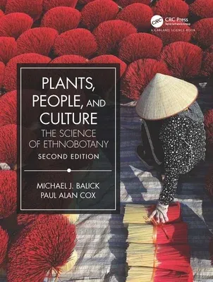 Plants, People, and Culture: The Science of Ethnobotany