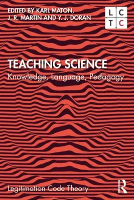 Teaching Science: Knowledge, Language, Pedagogy