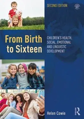 From Birth to Sixteen: Children's Health, Social, Emotional and Linguistic Development