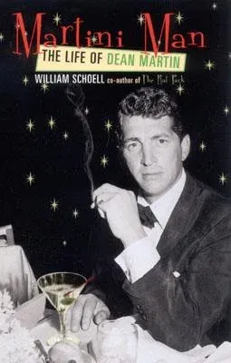 Martini Man: The Life of Dean Martin