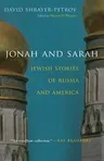 Jonah and Sarah: Jewish Stories of Russia and America