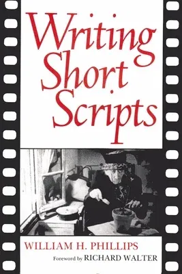 Writing Short Scripts: Second Edition