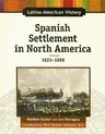 Spanish Settlement in North America: 1822-1898