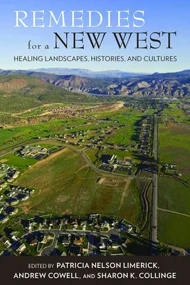 Remedies for a New West: Healing Landscapes, Histories, and Cultures