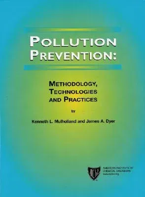 Pollution Prevention: Methodology, Technologies and Practices