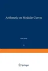 Arithmetic on Modular Curves (1982)