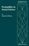 Probability in Social Science: Seven Expository Units Illustrating the Use of Probability Methods and Models, with Exercises, and Bibliographies to G