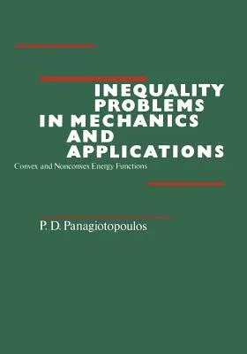 Inequality Problems in Mechanics and Applications: Convex and Nonconvex Energy Functions (1985)