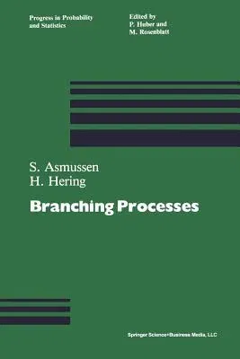 Branching Processes (Softcover Reprint of the Original 1st 1983)